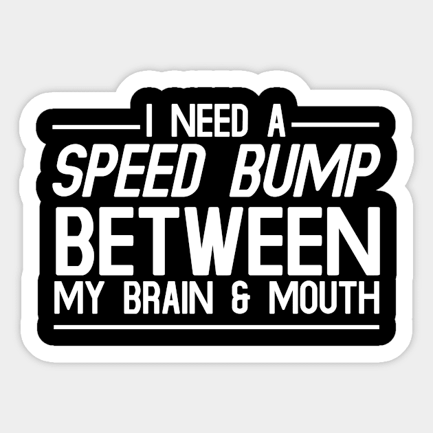 Speed bump brain mouth Sticker by Calculated